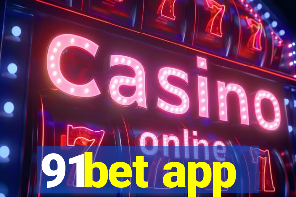 91bet app